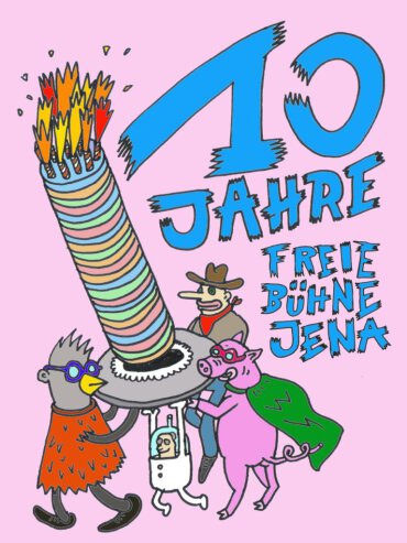 10 Jahre Freie Bühne Jena